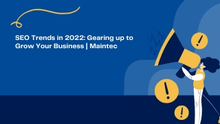 SEO Trends in 2022 Gearing up to Grow Your Business Maintec