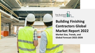 Building Finishing Contractors Market Analysis, Size And Trends Global Forecast