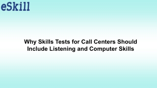 Why Skills Tests for Call Centers Should Include Listening and Computer Skills