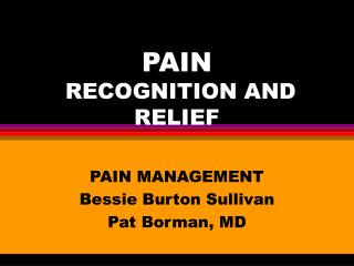 PAIN RECOGNITION AND RELIEF