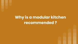Why is a modular kitchen recommended _