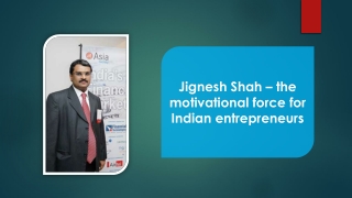 Jignesh Shah – the motivational force for Indian entrepreneurs