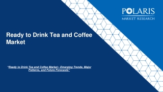 Ready to Drink Tea and Coffee Market Share To Record Robust Growth Through 2026