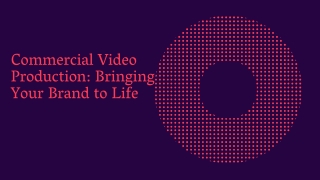 Commercial Video Production Bringing Your Brand to Life