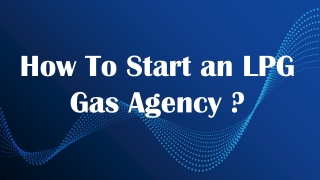 How To Start An LPG Gas Agency