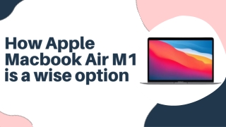 How Apple Macbook Air M1 is a wise option