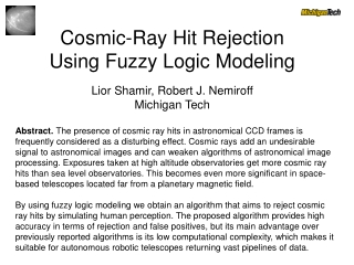 Cosmic-Ray Hit Rejection Using Fuzzy Logic Modeling Lior Shamir, Robert J. Nemiroff Michigan Tech