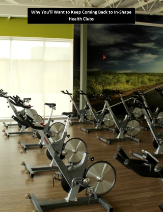 Why You’ll Want to Keep Coming Back to In-Shape Health Clubs