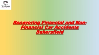 Recovering Financial and Non-Financial Car Accidents Bakersfield