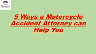 5 Ways a Motorcycle Accident Attorney can Help You