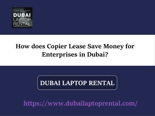 How does Copier Lease Save Money for Enterprises in Dubai?