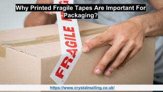 Why Printed Fragile Tapes Are Important For Packaging