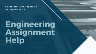 Complete Your Papers To Perfection With Engineering Assignment Help