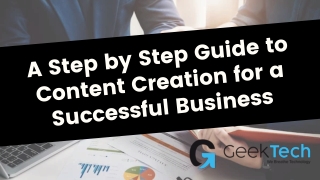 A Step by Step Guide to Content Creation for a Successful Business