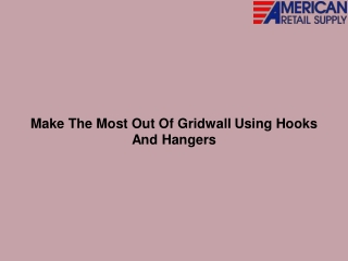 Make The Most Out Of Gridwall Using Hooks And Hangers