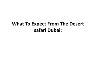 What To Expect From The Desert safari Dubai