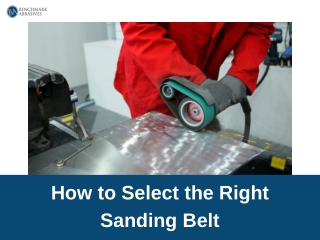 How to Select the Right Sanding Belt