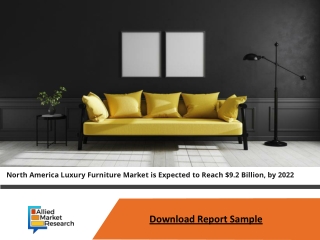 North America Luxury Furniture Market is Expected to Reach $9.2 Billion, by 2022