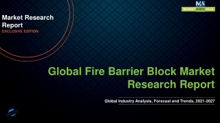 Fire Barrier Block Market Growth, Size, Share, Trends, COVID-19 Impact Analysis