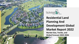 Residential Land Planning And Development Global Market Report 2022