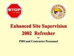 Enhanced Site Supervision 2002 Refresher for PDO and Contractor Personnel