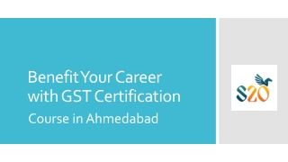 Benefit Your Career with GST Certification Course in Ahmedabad