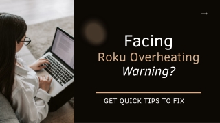 Facing Roku Overheating Warning? Get Quick Tips To Fix