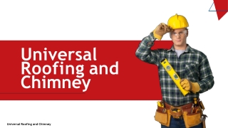 Universal Roofing and Chimney