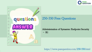 Symantec SCS 250-550 Practice Test Questions