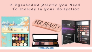 3 Eyeshadow Palette You Need To Include In Your Collection