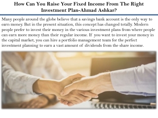 How Can You Raise Your Fixed Income From The Right Investment Plan-Ahmad Ashkar?