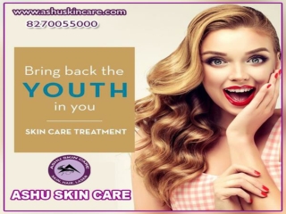 Ashu skin care is one of the best skin care treatment clinic in bhubaneswar, odisha.