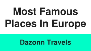 Most Famous Places In Europe