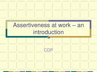 Assertiveness at work – an introduction