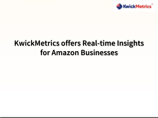 KwickMetrics offers Real-time Insights for Amazon Businesses