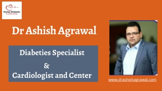 Best Consultant Diabetologist Near Me - Dr Ashish Agrawal