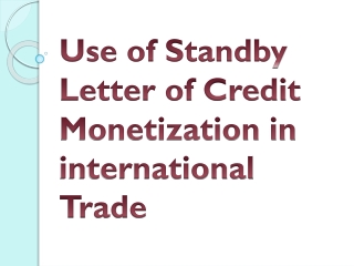 Use of Standby Letter of Credit Monetization in International Trade