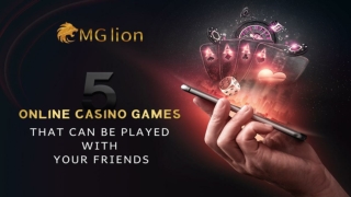 5 Online casino games that can be played with your friends