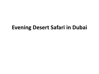 Evening Desert Safari in Dubai