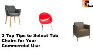 3 Top Tips to Select Tub Chairs for Your Commercial Use