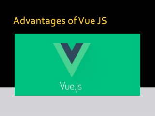 Advantages of Vue Js