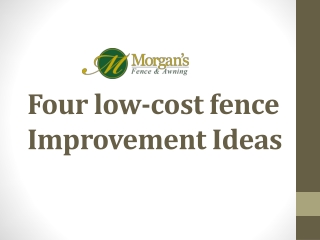 Four low-cost fence Improvement Ideas