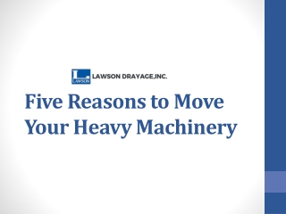 Five Reasons to Move Your Heavy Machinery