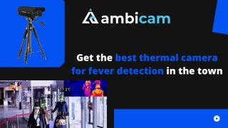 Get the best thermal camera for fever detection in the town