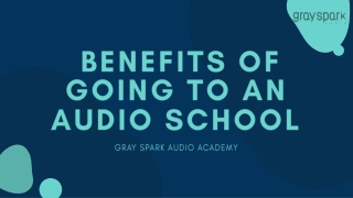 Benefits of going to an Audio School