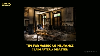 TIPS FOR MAKING AN INSURANCE CLAIM AFTER A DISASTER