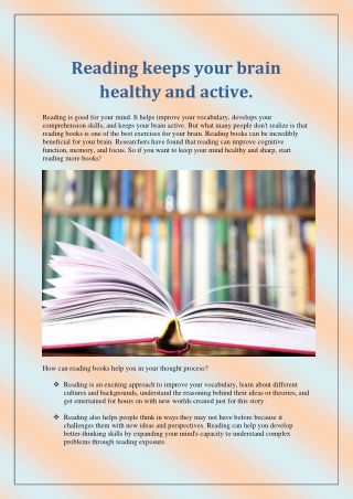 Reading keeps your brain healthy and active.