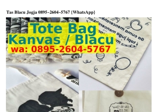 Tas Blacu Jogja O895•26O4•5ᜪ6ᜪ(whatsApp)