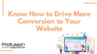 Know How to Drive More Conversion to Your Website