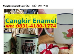 Cangkir Enamel Bogor Ö8ᣮI–ㄐI8Ö–Iᜪᜪㄐ[WA]
